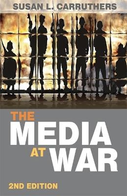 The Media at War - Susan Carruthers