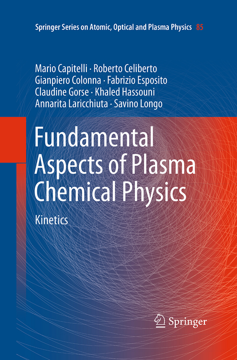 Fundamental Aspects of Plasma Chemical Physics - Mario Capitelli, Roberto Celiberto, Gianpiero Colonna, Fabrizio Esposito, Claudine Gorse
