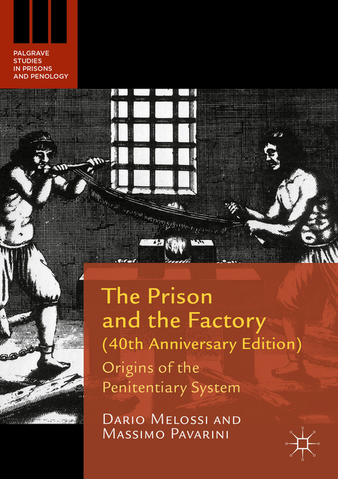 The Prison and the Factory (40th Anniversary Edition) - Dario Melossi, Massimo Pavarini