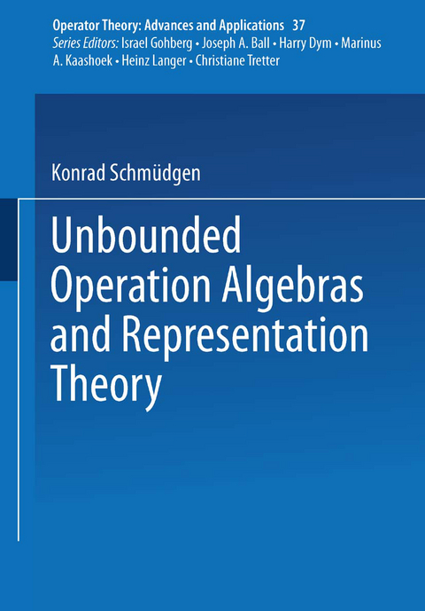 Unbounded Operator Algebras and Representation Theory - K. Schmüdgen