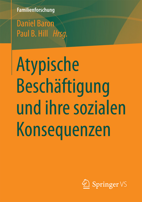 Atypische Beschäftigung und ihre sozialen Konsequenzen - 