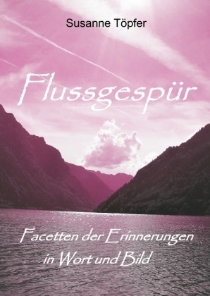 Flussgespür - Susanne Töpfer