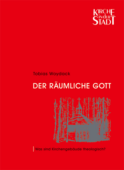 Der räumliche Gott - Tobias Woydack