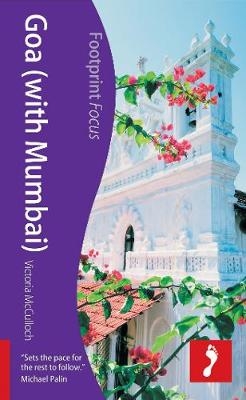 Goa (with Mumbai) Footprint Focus Guide - Victoria McCulloch, David Stott
