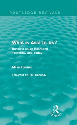 What is Asia to Us? (Routledge Revivals) - Milan Hauner