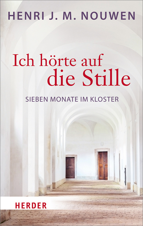 Ich hörte auf die Stille - Henri J. M. Nouwen