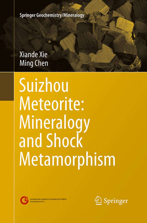 Suizhou Meteorite: Mineralogy and Shock Metamorphism - Xiande Xie, Ming Chen