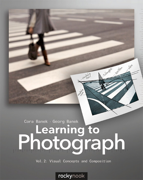 Learning to Photograph – Volume 2 - Cora Banek, George Banek