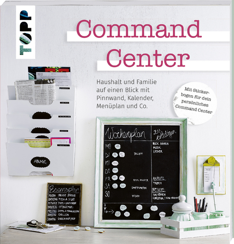 Command Center. Haushalt und Familie auf einen Blick mit Pinnwand, Kalender, Menüplan und Co. -  Frechverlag