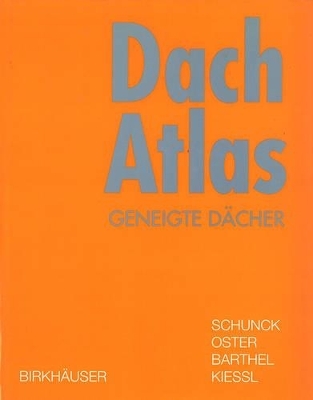 Dach Atlas - Eberhard Schunck, Hans Jochen Oster, Rainer Barthel, Kurt Kiessl