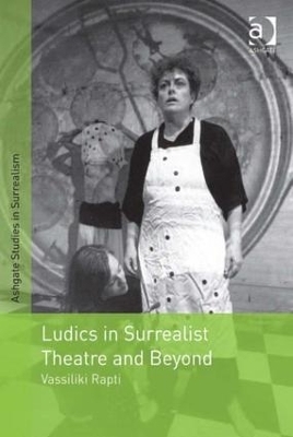 Ludics in Surrealist Theatre and Beyond - Vassiliki Rapti