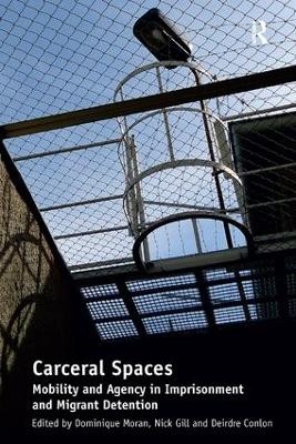 Carceral Spaces - Nick Gill