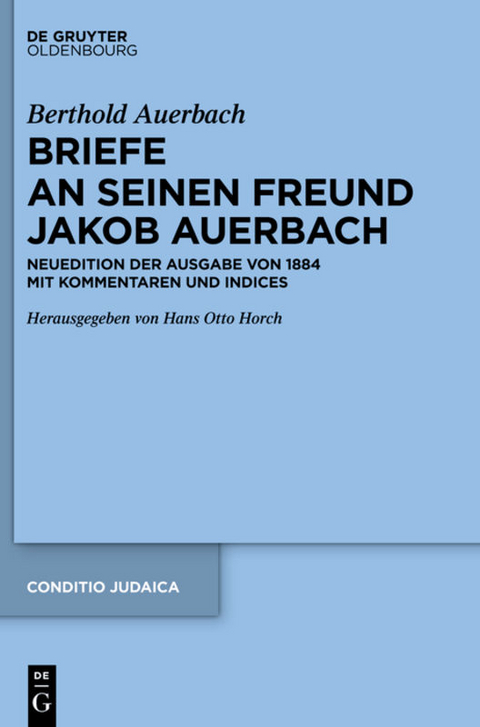 Berthold Auerbach: Briefe an seinen Freund Jakob Auerbach - 