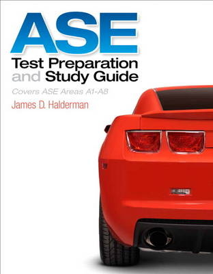 ASE Test Prep and Study Guide - James D. Halderman