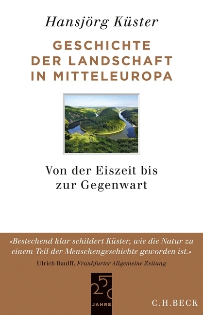 Geschichte der Landschaft in Mitteleuropa - Hansjörg Küster