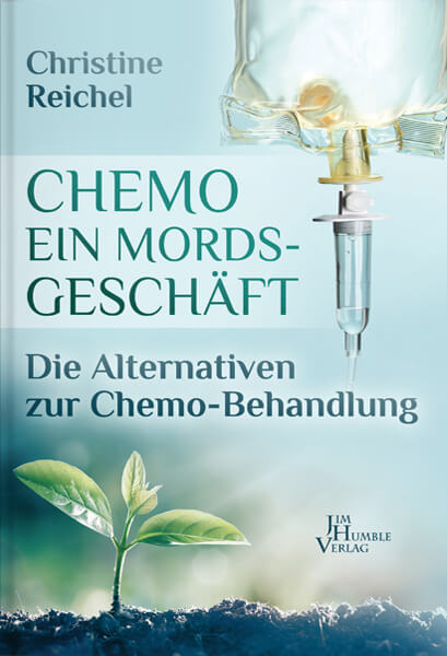 Chemotherapie - ein Mordsgeschäft - Christine Reichel