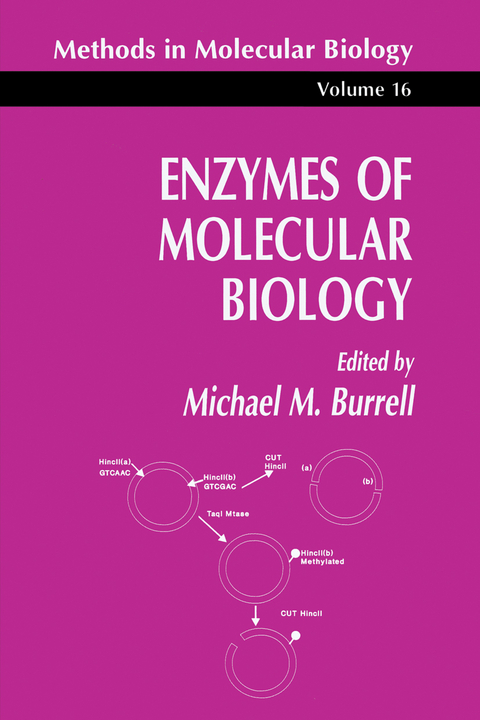 Enzymes of Molecular Biology - Michael M. Burrell