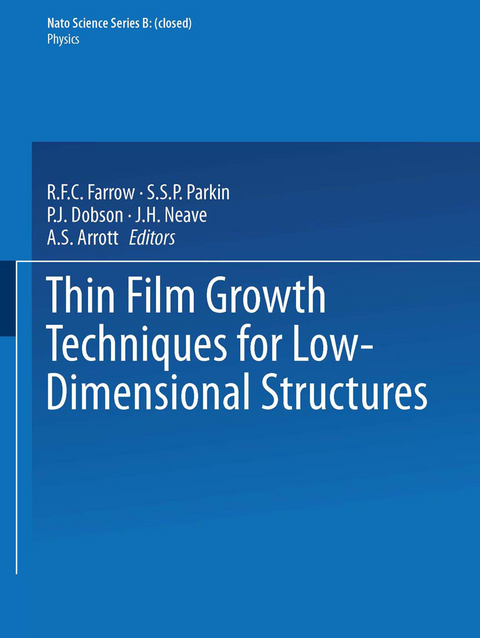 Thin Film Growth Techniques for Low-Dimensional Structures - R.F.C. Farrow, S.S.P. Parkin, P.J. Dobson, J.H. Neave, A.S. Arrott