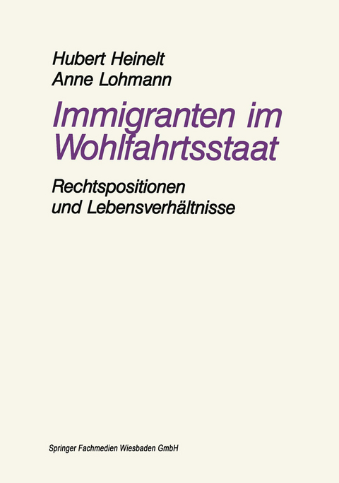 Immigranten im Wohlfahrtsstaat - Hubert Heinelt, Anne Lohmann