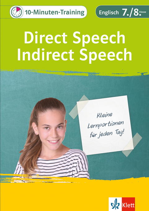 Klett 10-Minuten-Training Englisch Direct Speech - Indirect Speech 7./8. Klasse