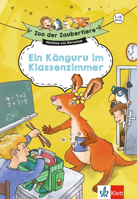 Klett Zoo der Zaubertiere: Ein Känguru im Klassenzimmer, 1./2. Klasse - Matthias von Bornstädt