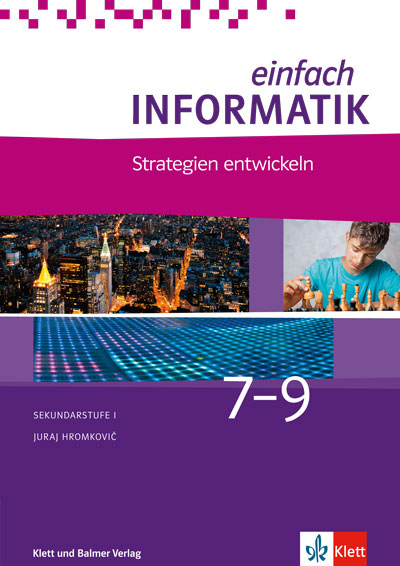 Einfach Informatik / Einfach Informatik 7 ─ 9 Strategien entwickeln - Juraj Hromkovic