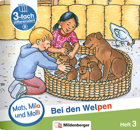 Mats, Mila und Molli – Heft 3: Bei den Welpen - Schwierigkeitsstufe B - Helge Dr. Weinrebe
