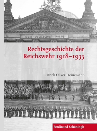 Rechtsgeschichte der Reichswehr 1918?1933 - Patrick Oliver Heinemann