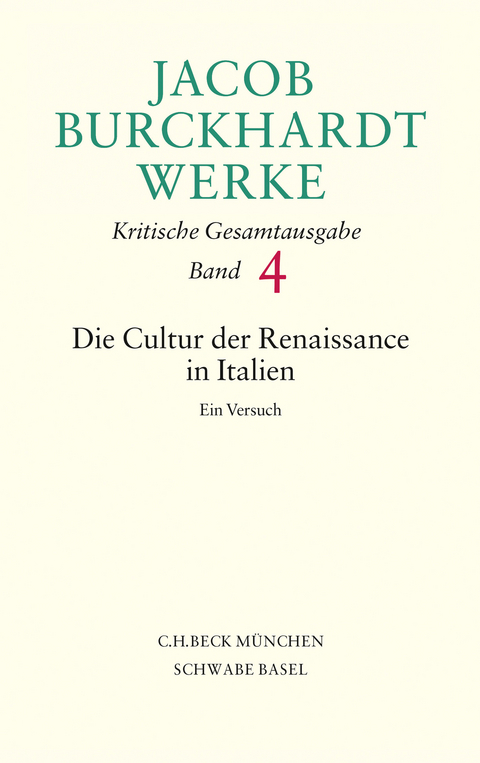 Jacob Burckhardt Werke Bd. 4: Die Cultur der Renaissance in Italien - Jacob Burckhardt