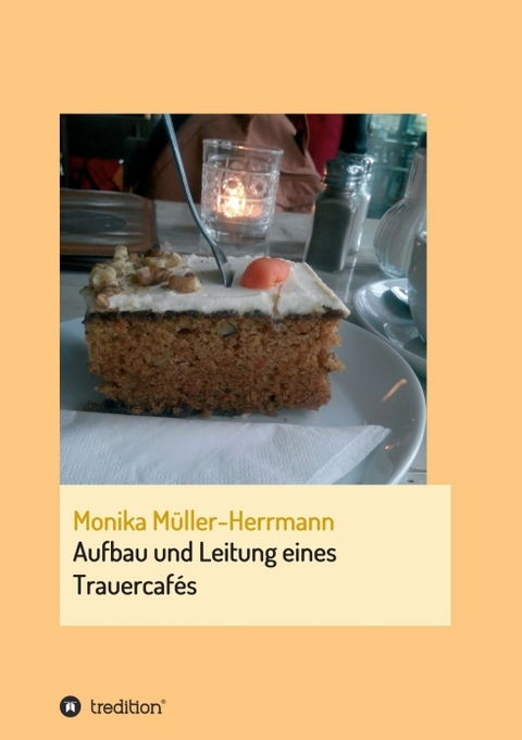 Aufbau und Leitung eines Trauercafés - Monika Müller-Herrmann