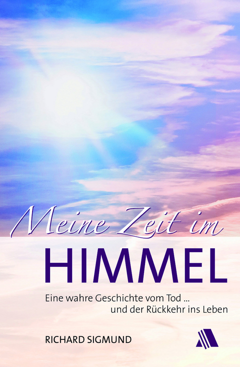 Meine Zeit im Himmel - Richard Sigmund