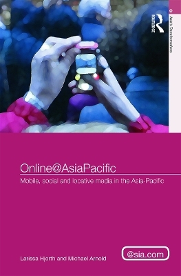 Online@AsiaPacific - Larissa Hjorth, Michael Arnold