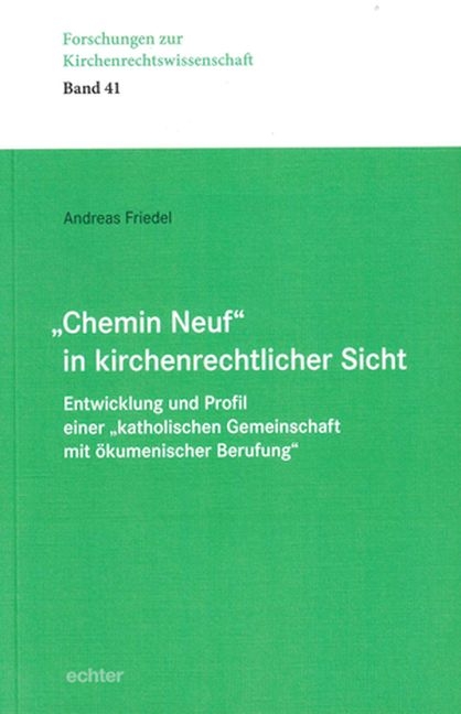 "Chemin Neuf" in kirchenrechtlicher Sicht - Andreas Friedel
