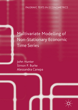 Multivariate Modelling of Non-Stationary Economic Time Series - John Hunter, Simon P. Burke, Alessandra Canepa