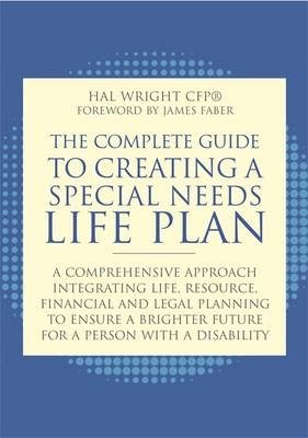 The Complete Guide to Creating a Special Needs Life Plan - Hal Wright