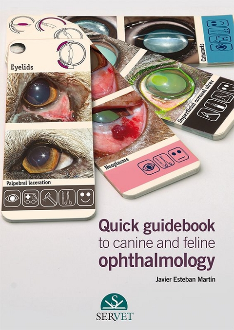 Quick guidebook to canine and feline ophthalmology - Javier Esteban