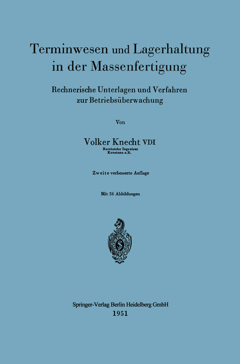 Terminwesen und Lagerhaltung in der Massenfertigung - Volker Knecht