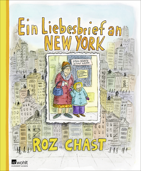 Ein Liebesbrief an New York - Roz Chast