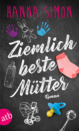 Ziemlich beste Mütter -  Hanna Simon