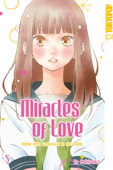 Miracles of Love - Nimm dein Schicksal in die Hand 05 - Io Sakisaka