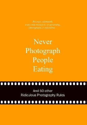 Never Photograph People Eating - Anneloes van Gaalen