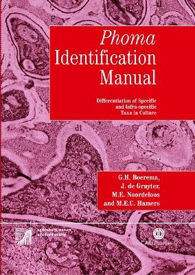 Phoma Identification Manual - Gerhard Boerema, J. De Gruyter, M. E. Noordeloos, Maria Hamers