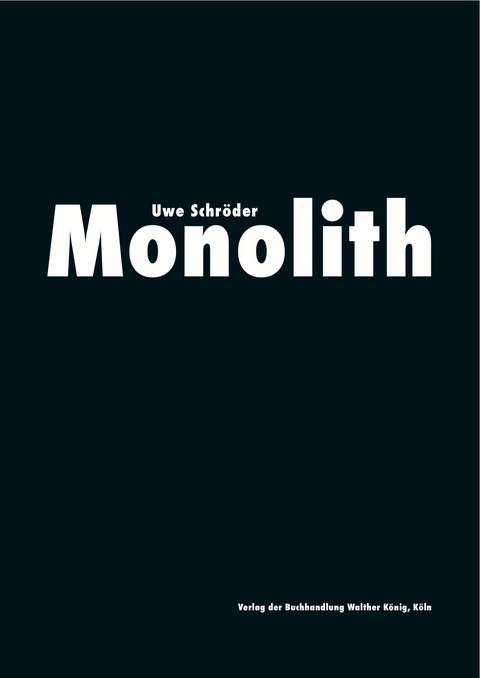 Uwe Schröder. Monolith - 