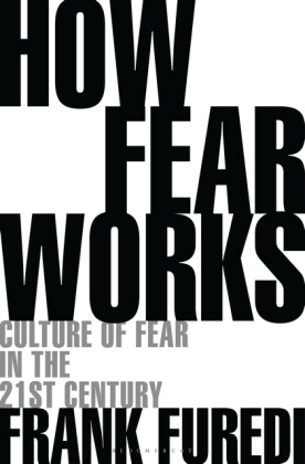 How Fear Works - Professor Frank Furedi