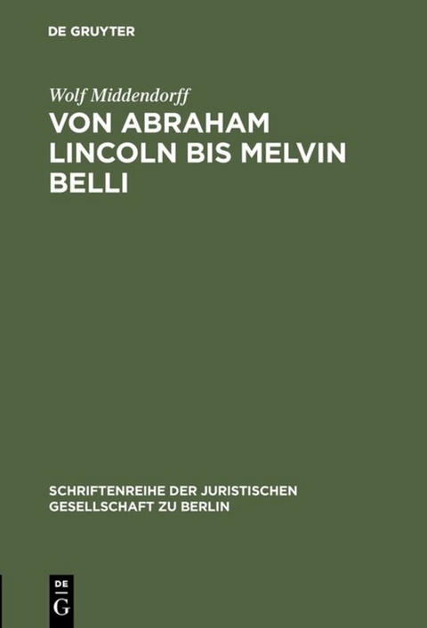 Von Abraham Lincoln bis Melvin Belli - Wolf Middendorff
