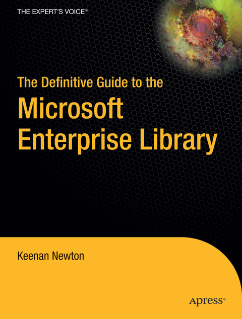 The Definitive Guide to the Microsoft Enterprise Library - Keenan Newton