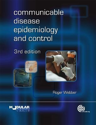 Communicable Disease Epidemiology and Control - Roger Webber