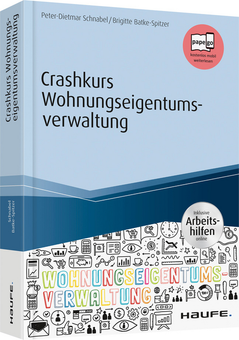 Crashkurs Wohnungseigentumsverwaltung - inkl. Arbeitshilfen online - Peter-Dietmar Schnabel, Brigitte Batke-Spitzer