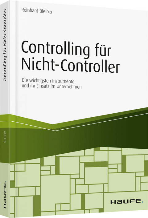 Controlling für Nicht-Controller - Reinhard Bleiber