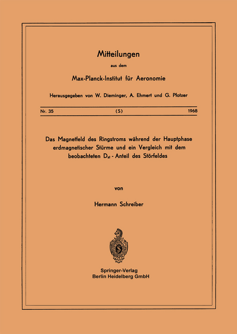 Das Magnetfeld des Ringstroms während der Hauptphase Erdmagnetischer Stürme und ein Vergleich mit dem Beobachteten Dst - Anteil des Störfeldes - H. Schreiber